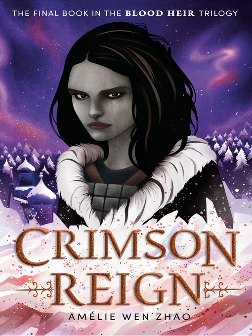 Title details for Crimson Reign by Amélie Wen Zhao - Wait list
